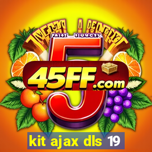 kit ajax dls 19